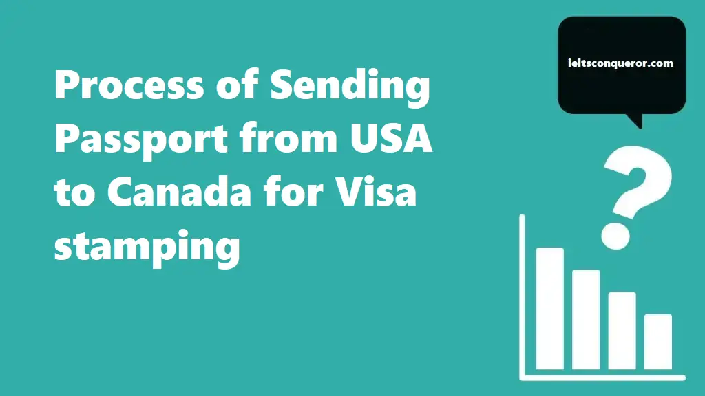 Read more about the article Process of Sending Passport from USA to Canada for Visa stamping
